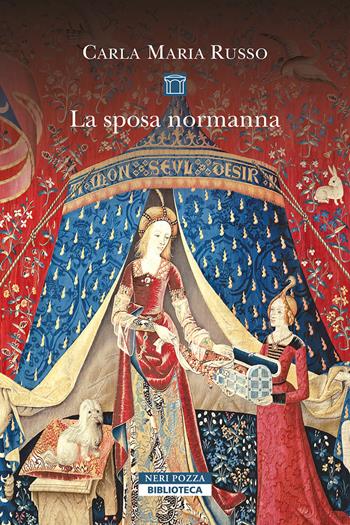 La sposa normanna - Carla Maria Russo - Libro Neri Pozza 2024, Biblioteca | Libraccio.it