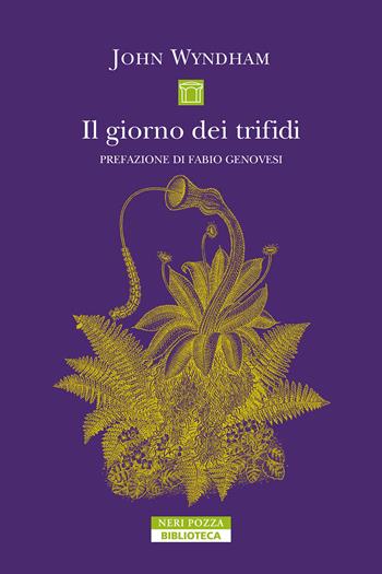 Il giorno dei trifidi - John Wyndham - Libro Neri Pozza 2025, Biblioteca | Libraccio.it