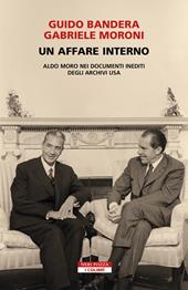 Un affare interno. Aldo Moro nei documenti inediti degli archivi USA