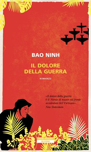 Il dolore della guerra - Ninh Bao - Libro Neri Pozza 2025, Bloom | Libraccio.it