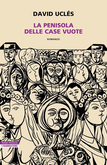 La penisola delle case vuote - David Uclés - Libro Neri Pozza 2026, I narratori delle tavole | Libraccio.it