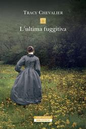L'ultima fuggitiva. Nuova ediz.