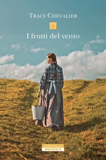 I frutti del vento - Tracy Chevalier - Libro Neri Pozza 2025, Biblioteca | Libraccio.it