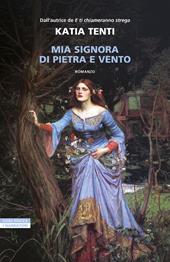 Mia signora di pietra e vento