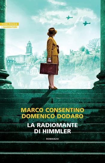 La radiomante di Himmler - Marco Consentino, Domenico Dodaro - Libro Neri Pozza 2026, I narratori delle tavole | Libraccio.it