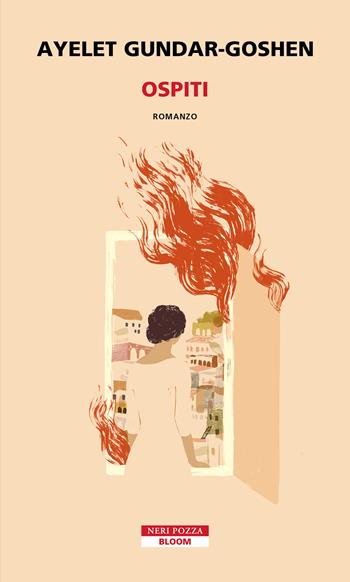 Ospiti - Ayelet Gundar-Goshen - Libro Neri Pozza 2026, Bloom | Libraccio.it