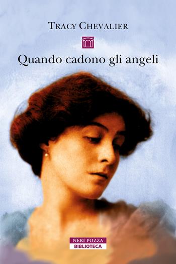 Quando cadono gli angeli - Tracy Chevalier - Libro Neri Pozza 2026, Biblioteca | Libraccio.it