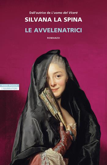 Le avvelenatrici - Silvana La Spina - Libro Neri Pozza 2026, I narratori delle tavole | Libraccio.it