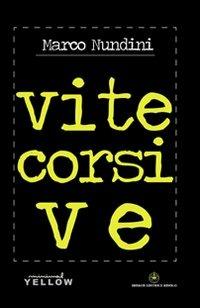 Vite corsive - Marco Nundini - Libro Ibiskos Editrice Risolo 2009, Minimal | Libraccio.it