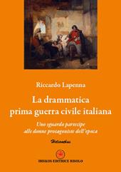 La drammatica guerra civile italiana. Uno sguardo alle donne protagoniste dell'epoca
