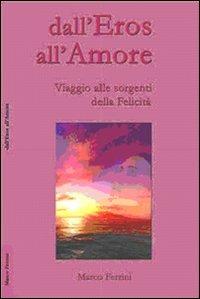 Dall'eros all'amore - Marco Ferrini - Libro Centro Studi Bhaktivedanta 2007 | Libraccio.it