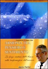 Armonia tra pensiero e sentimento. La forza creatrice dell'amore nella trasformazione dell'inconscio. Audiolibro. CD Audio formato MP3 - Marco Ferrini - Libro Centro Studi Bhaktivedanta 2009 | Libraccio.it