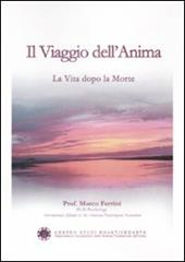 Il viaggio dell'anima. La vita dopo la morte