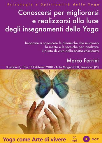 Conoscersi e migliorarsi con la psicologia dello yoga. Audiolibro. CD Audio formato MP3 - Marco Ferrini - Libro Centro Studi Bhaktivedanta 2010, Psicologia e spiritualità dello yoga | Libraccio.it