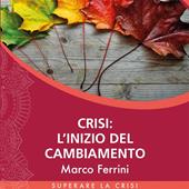 Libraccio Crisi l'Inizio del Cambiamento (audiolibro)