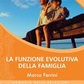 Libraccio La Funzione Evolutiva della Famiglia (audiolibro)