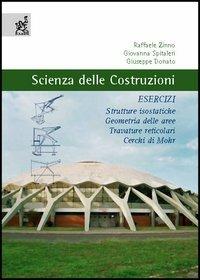 Scienza delle costruzioni. Esercizi - Raffaele Zinno, Giovanni Spitaleri, Giuseppe Donato - Libro Aracne 2005 | Libraccio.it