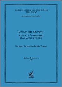 Cycles and growth: a note on development in a market economy - Pierangelo Garegnani, Attilio Trezzini - Libro Aracne 2005 | Libraccio.it
