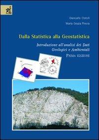 Dalla statistica alla geostatistica. Introduzione all'analisi dei dati geologici e ambientali - Giancarlo Ciotoli, M. Grazia Finoia - Libro Aracne 2005 | Libraccio.it