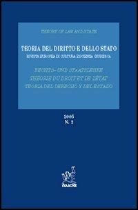 Teoria del diritto e dello Stato. Rivista europea di cultura e scienza giuridica (2005). Vol. 2 - Cesare Pinelli, Emilio Castorina, David Ortega - Libro Aracne 2006 | Libraccio.it