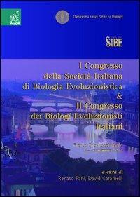 Primo Congresso della Società italiana di biologia evoluzionistica & 2° Congresso dei biologi evoluzionisti italiani (Firenze, 4-7 settembre 2006) - Renato Fani, David Caramelli - Libro Aracne 2006 | Libraccio.it