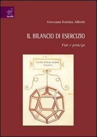 Il bilancio di esercizio. Fini e principi - G. Battista Alberti, Chiara Leardini, Gina Rossi - Libro Aracne 2007 | Libraccio.it