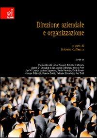 Direzione aziendale e organizzazione - Roberto Cafferata - Libro Aracne 2007 | Libraccio.it