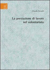 La prestazione di lavoro nel volontariato - Claudia Cermelli - Libro Aracne 2007 | Libraccio.it