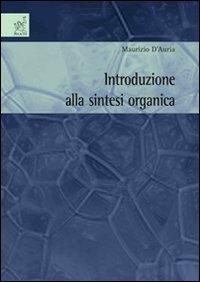 Introduzione alla sintesi organica - Maurizio D'Auria - Libro Aracne 2007 | Libraccio.it