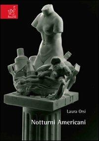 Notturni americani - Laura Orsi - Libro Aracne 2008 | Libraccio.it