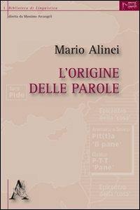 L' origine delle parole - Mario Alinei - Libro Aracne 2009, Biblioteca di linguistica | Libraccio.it