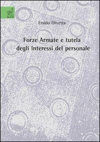 Forze armate e tutela degli interessi del personale - Eraldo Olivetta - Libro Aracne 2008 | Libraccio.it