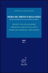 Teoria del diritto e dello Stato. Rivista europea di cultura e scienza giuridica (2007). Vol. 1 - Aldo Bernardini, Stelio Mangiameli, Dominique Lecourt - Libro Aracne 2008 | Libraccio.it