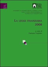 La legge finanziaria 2008 - Gaetana Trupiano, Monica Auteri, Bruno Bises - Libro Aracne 2008 | Libraccio.it
