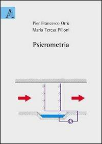 Psicrometria - Pier F. Orrù, M. Teresa Pilloni - Libro Aracne 2009 | Libraccio.it