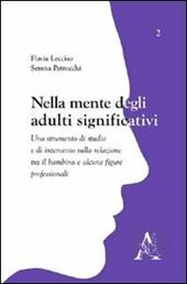 Nella mente degli adulti significativi. Uno strumento di studio e di intervento sulla relazione tra il bambino e alcune figure professionali