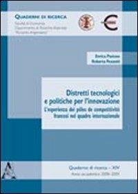 Distretti tecnologici e politiche per l'innovazione. L'esperienza dei pôles de competitivité francesi nel quadro internazionale - Enrica Pavione, Roberta Pezzetti - Libro Aracne 2009, Qrdrara | Libraccio.it