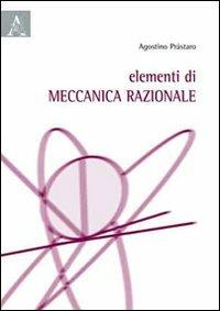 Elementi di meccanica razionale - Agostino Prastaro - Libro Aracne 2009 | Libraccio.it