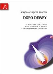 Dopo Dewey. Le strutture concettuali nella pedagogia di Bruner e la psicologia del linguaggio