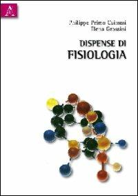 Dispense di fisiologia - Philippe P. Caimmi, Elena Grossini - Libro Aracne 2010 | Libraccio.it