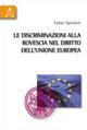 Le discriminazioni alla rovescia nel diritto dell'Unione Europea - Fabio Spitaleri - Libro Aracne 2010 | Libraccio.it