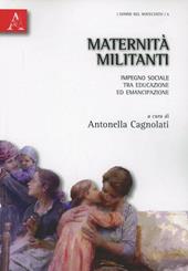 Maternità militanti. Impegno sociale tra educazione ed emancipazione