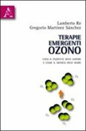 Terapie emergenti: ozono. Cosa il paziente deve sapere e come il medico deve agire