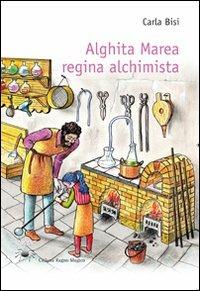 Alghita Marea regina alchimista - Carla Bisi - Libro Aracne 2011, Ragno magico | Libraccio.it