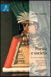 Poesia e società - Arnaldo Zambardi - Libro Aracne 2011 | Libraccio.it