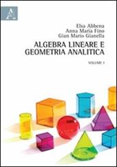 Algebra lineare e geometria analitica. Vol. 1