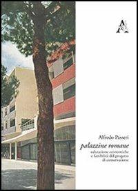 Palazzine romane. Valutazioni economiche e fattibilità del progetto di conservazione - Alfredo Passeri - Libro Aracne 2013 | Libraccio.it