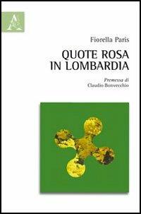 Quote rosa in Lombardia - Fiorella Paris - Libro Aracne 2013 | Libraccio.it