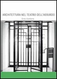 Architettura nel teatro dell'assurdo. Ediz. illustrata - M. Letizia Conforto - Libro Aracne 2013, Formato a tema | Libraccio.it