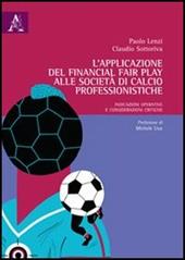 L' applicazione del financial fair play alle società di calcio professionistiche. Indicazioni operative e considerazioni critiche